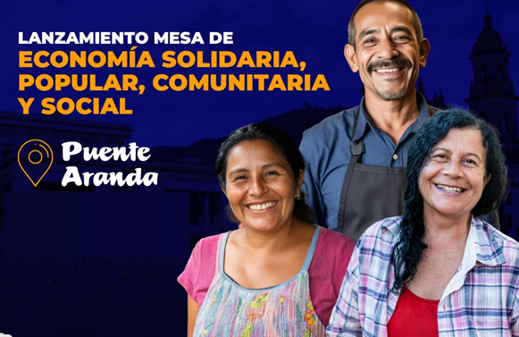 Alcaldía Local de Puente Aranda y la Unidad Solidaria lanzan Mesa Local de Economía Solidaria