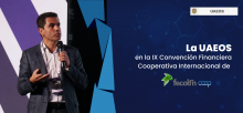 La UAEOS en la IX Convención Financiera Cooperativa Internacional de Fecolfin