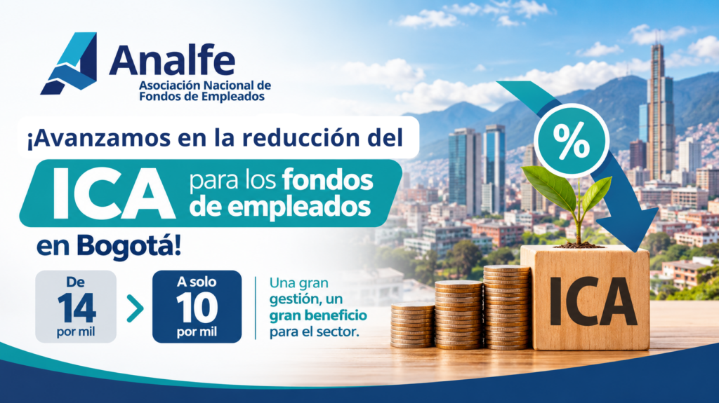 Reducción del ICA para los Fondos de Empleados en Bogotá