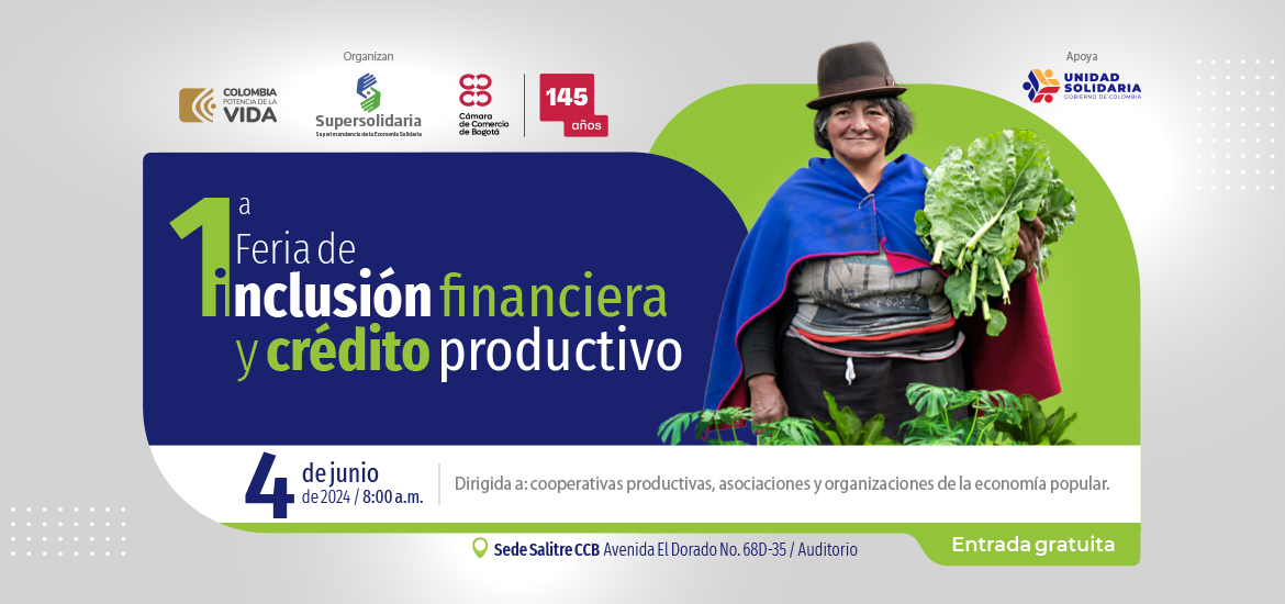 En Bogotá se realizará la 1ra Feria de Inclusión Financiera y Crédito Productivo En Bogotá se realizará la 1ra Feria de Inclusión Financiera y Crédito Productivo