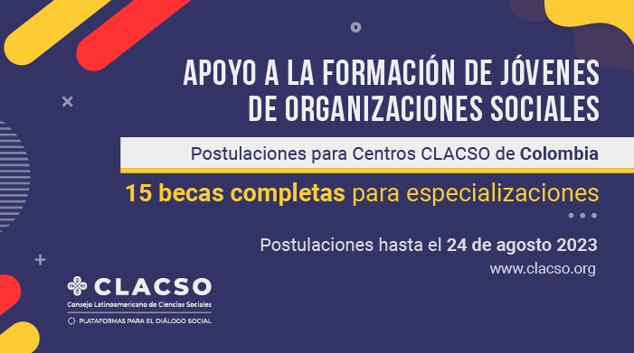 Consejo Latinoamericano de Ciencias Sociales entregará 15 becas para jóvenes que pertenezcan a organizaciones sociales Consejo Latinoamericano de Ciencias Sociales entregará 15 becas para jóvenes que pertenezcan a organizaciones sociales