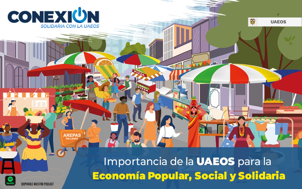 Podcast "la importancia de la UAEOS para la economía popular y solidaria” Podcast "la importancia de la UAEOS para la economía popular y solidaria”