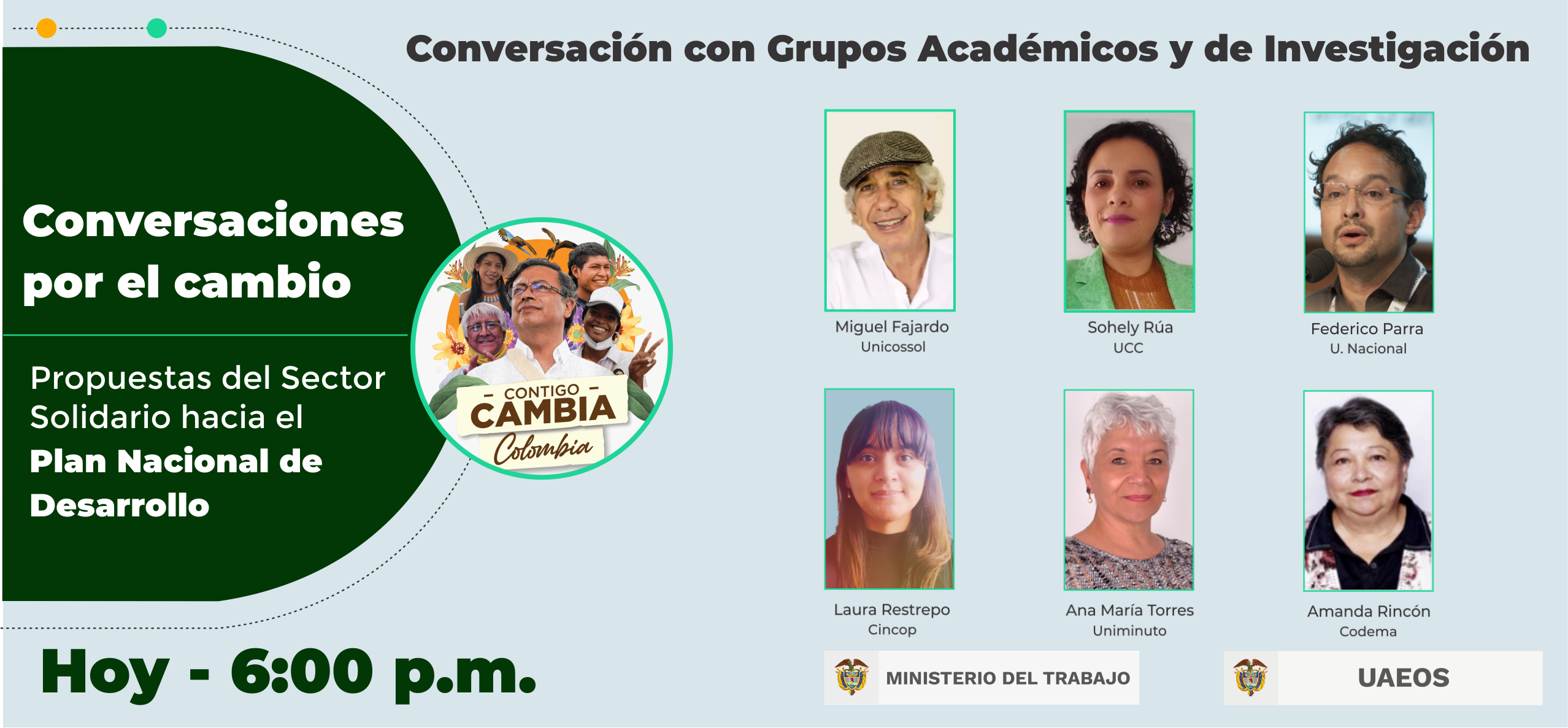 Segunda jornada de las Conversaciones por el cambio “el sector solidario frente al Plan Nacional de Desarrollo" Segunda jornada de las Conversaciones por el cambio “el sector solidario frente al Plan Nacional de Desarrollo"