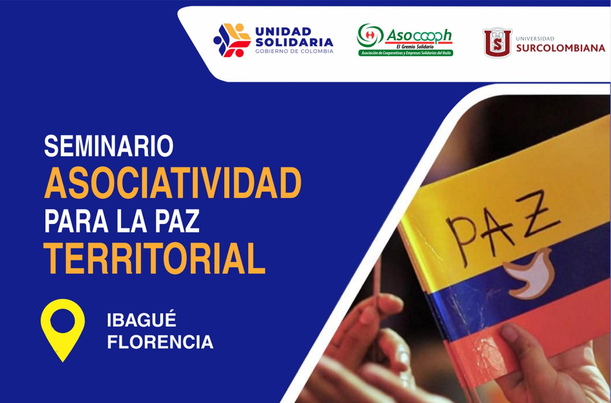 Seminario Asociatividad para la Paz Territorial, en Tolima y Caquetá Seminario Asociatividad para la Paz Territorial, en Tolima y Caquetá