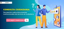 Consulta ciudadana de percepción sobre documentos institucionales de servicio al ciudadano