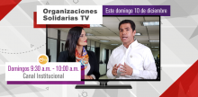 Experiencias de Tolima y Amazonas en Organizaciones Solidarias TV 